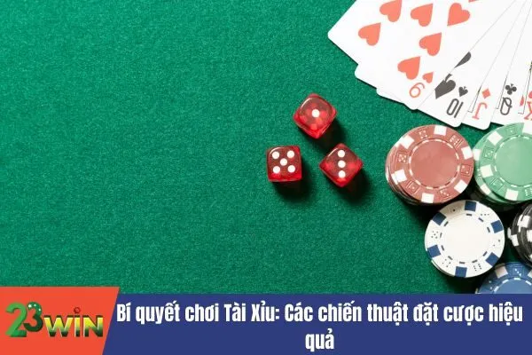 Bí quyết chơi Tài Xỉu