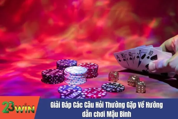 Hướng dẫn chơi Mậu Binh