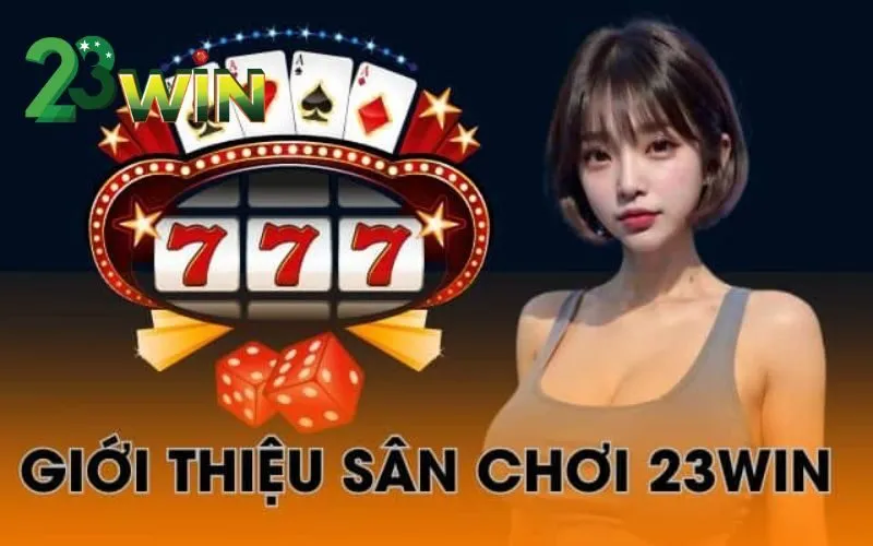 Giới thiệu về 23win