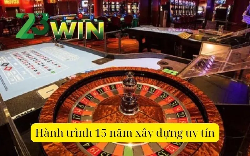 Hành trình 15 năm xây dựng uy tín