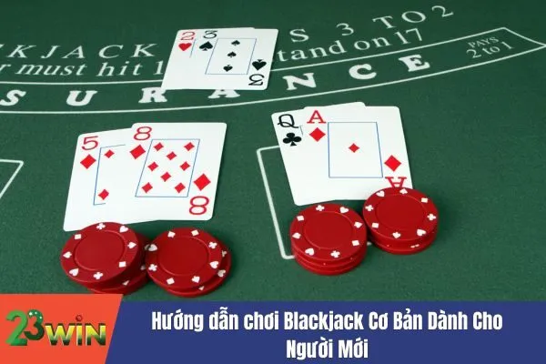 Hướng dẫn chơi Blackjack