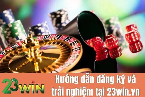 Đánh Giá Nhà Cái 23win.vn - Tổng Quan Về Nhà Cái Hàng Đầu