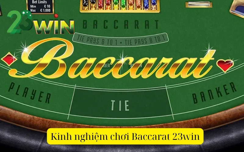 Kinh nghiệm chơi Baccarat 23win