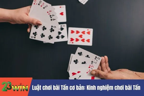 Kinh nghiệm chơi bài Tấn