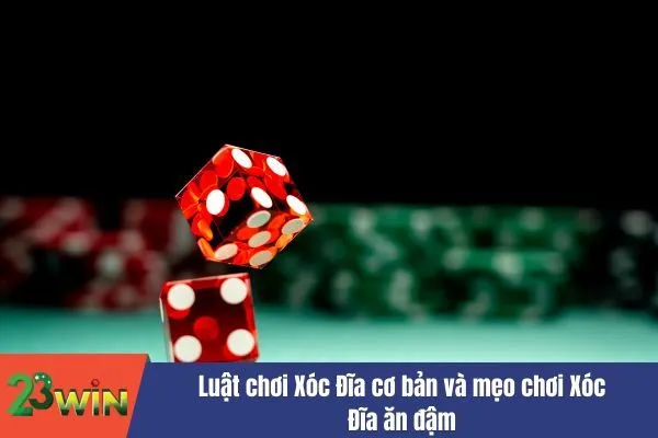 mẹo chơi Xóc Đĩa ăn đậm