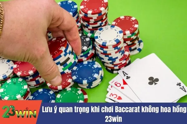 chơi Baccarat không hoa hồng 23win