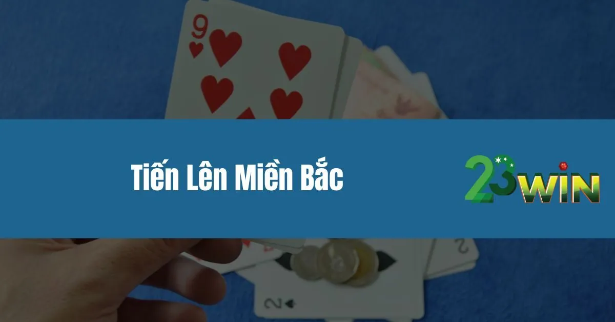 Tiến Lên Miền Bắc