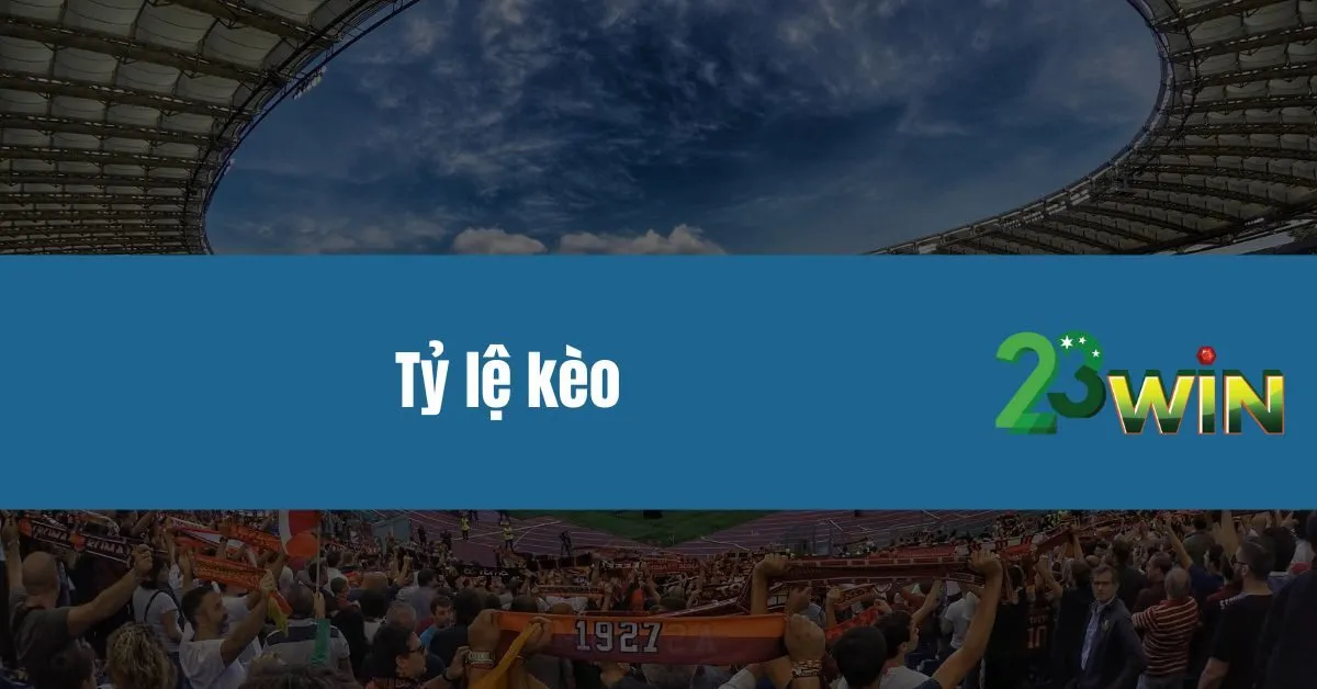 tỷ lệ kèo