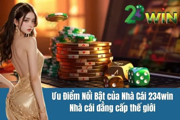 Review Nhà Cái 234win - Nhà Cái Đẳng Cấp Thế giới